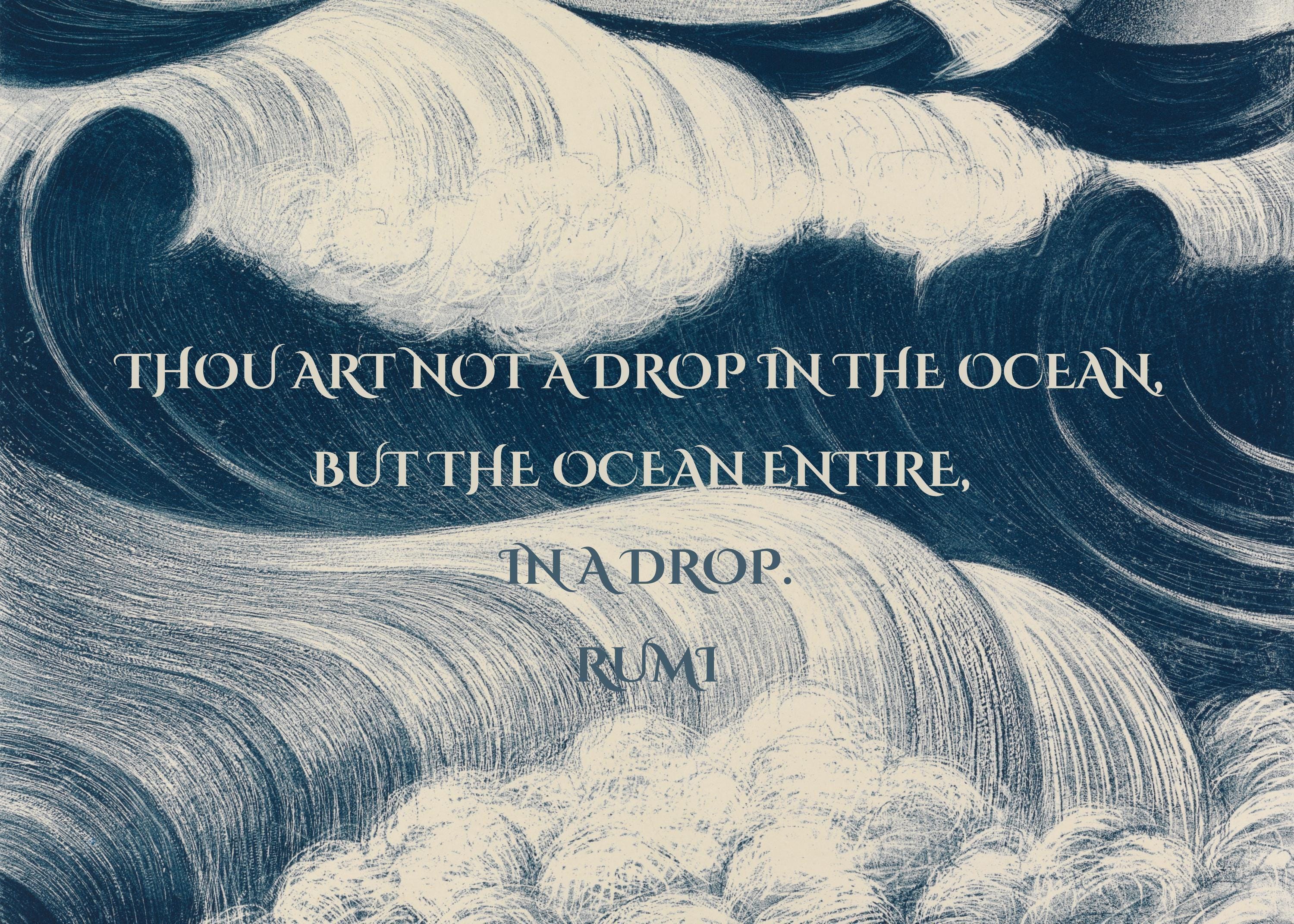 Rumi - Ocean PREMIUM GICLÉE PRINT | Our Most Evocative and Beautiful Rumi Poster | Inspirational Quote Poetry in Blue (available framed) - 9ArtPrints