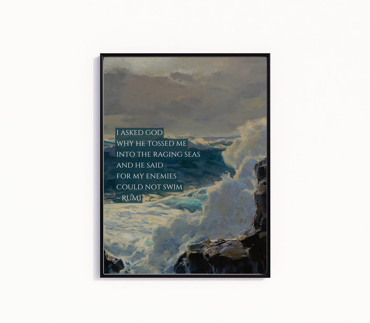 Framed art print of Raging Seas by Rumi, in a slim black frame on a plain white wall