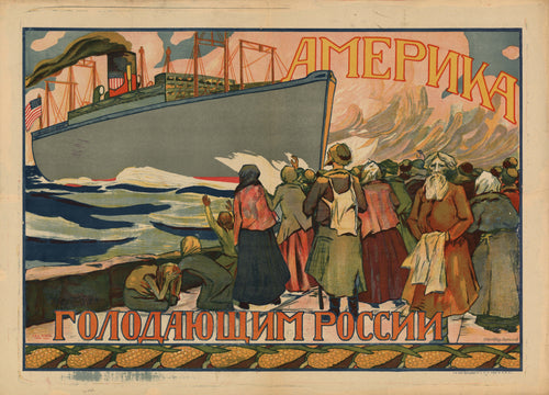 America to the Starving of Russia — A steamship under the American flag faces a crowd on the shore