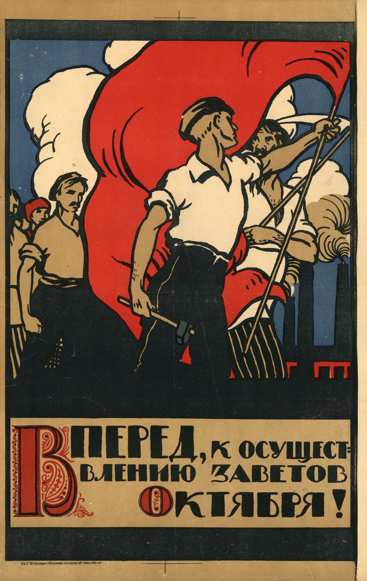 Forward, to the fulfilment of the testaments of October! — A hammer-bearing worker before a billowing red flag