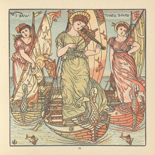 The Baby's Opera: I Saw Three Ships by Walter Crane — Three women stand on swan-prowed ships under haloes of gold