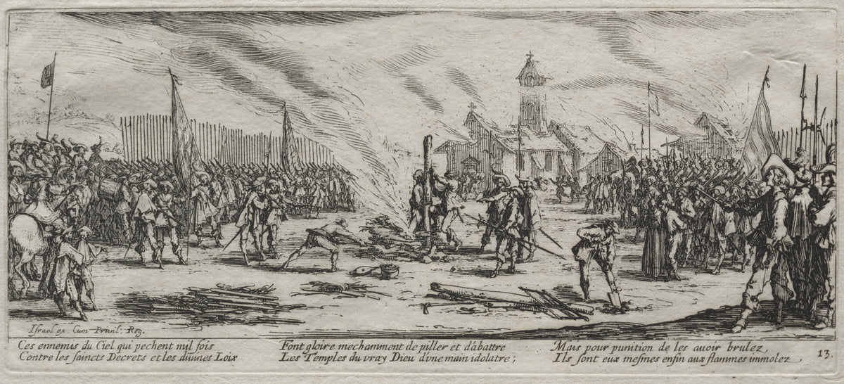 The Large Miseries of War: Burning at the Stake by Jacques Callot — A man is bound to a stake in a blazing pyre before ranks of soldiers
