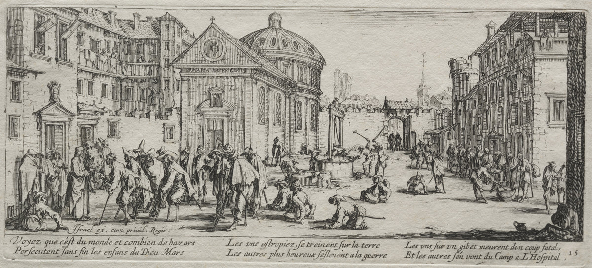 The Large Miseries of War: The Hospital by Jacques Callot — Crippled soldiers on crutches gather outside a domed church