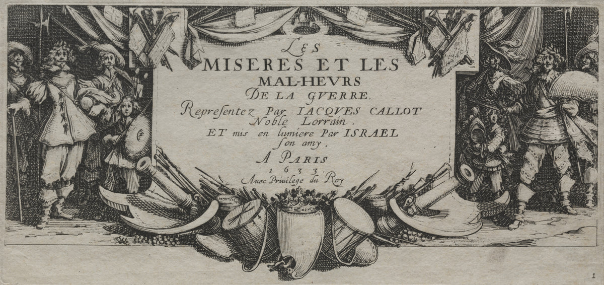 The Large Miseries of War: Title Page by Jacques Callot — Soldiers flank a draped cartouche above a heap of drums and cannon