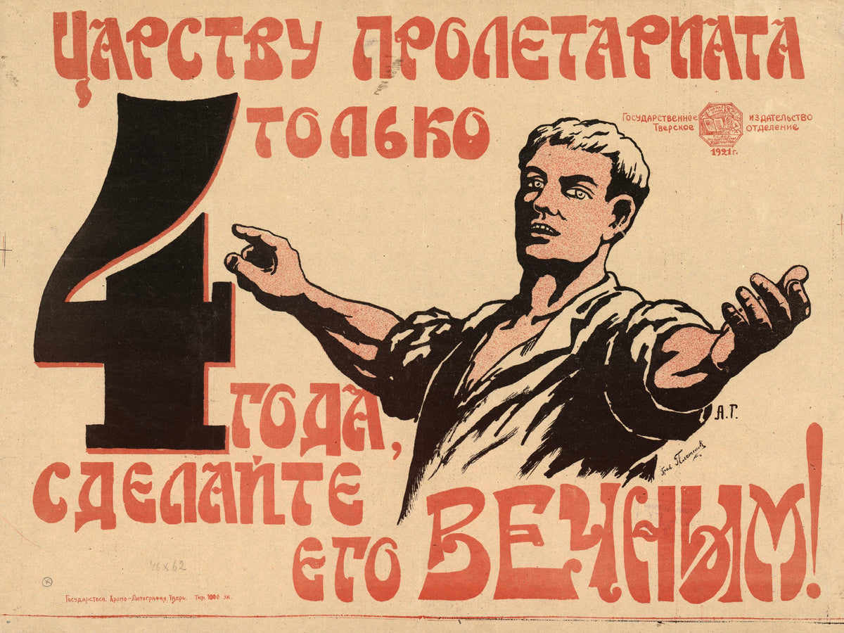 The realm of the proletariat is only 4 years old: make it eternal! — A young man points to a giant numeral four