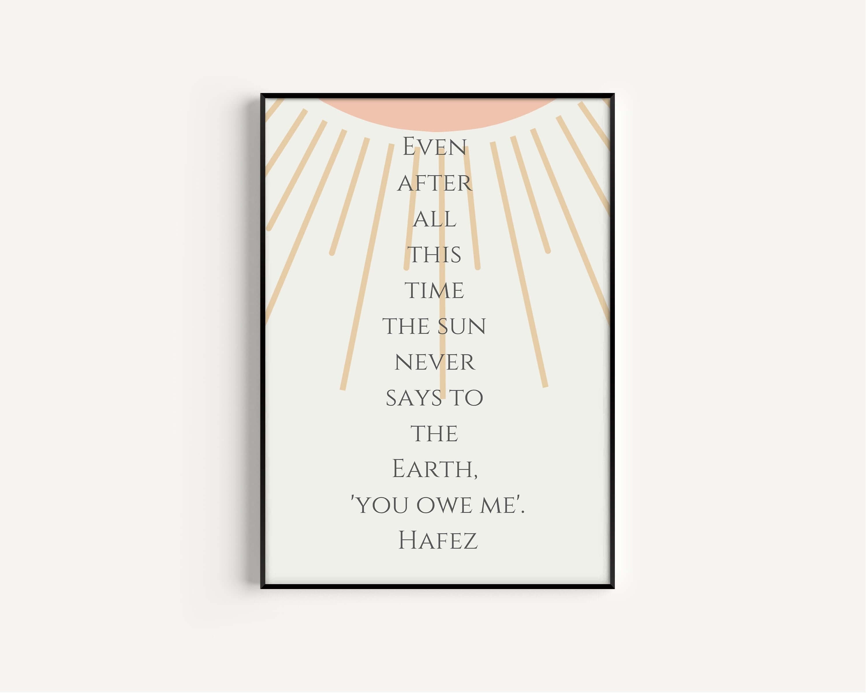 Hafez - The Sun | Beige Inspirational Quote Poetry Poster (available framed or unframed) - 9ArtPrints